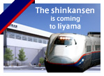 The shinkansen (bullet train) is coming to Iiyama